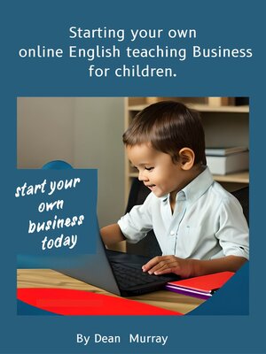 cover image of Starting your own online English teaching Business for children